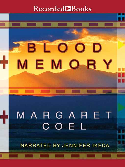 Title details for Blood Memory by Margaret Coel - Wait list